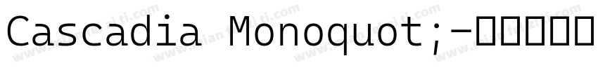 Cascadia Monoquot;字体转换